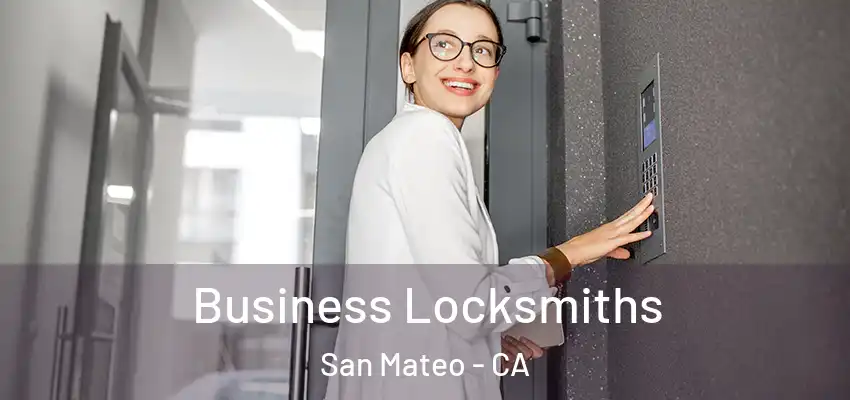 Business Locksmiths San Mateo - CA