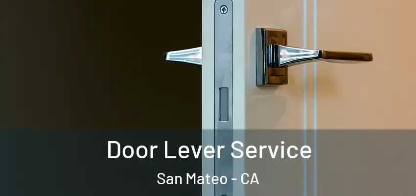 Door Lever Service San Mateo - CA