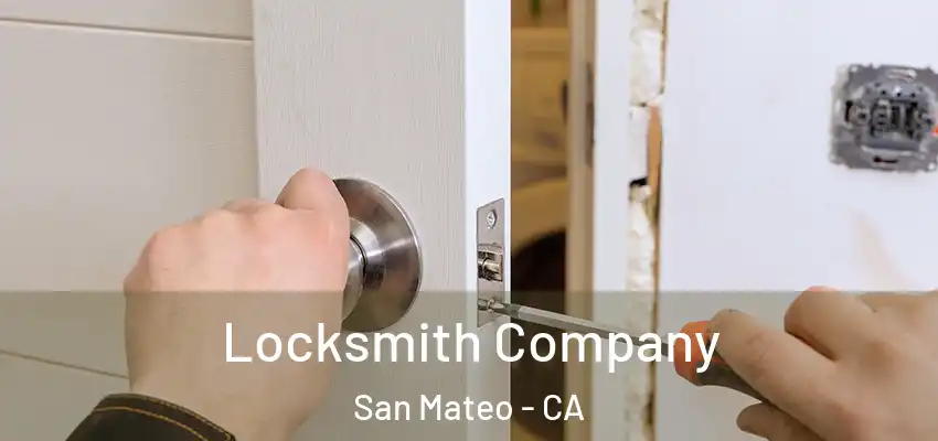  Locksmith Company San Mateo - CA