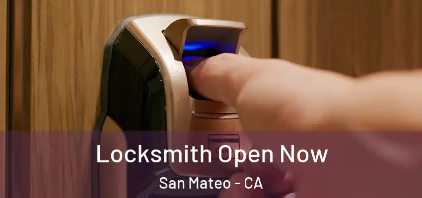  Locksmith Open Now San Mateo - CA