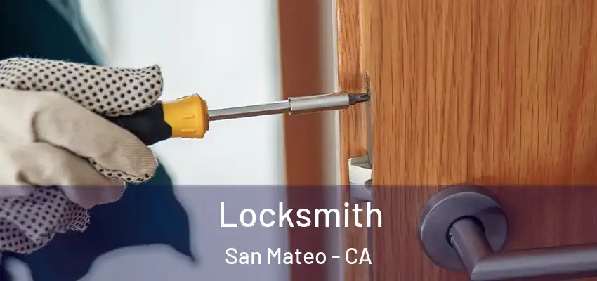 Locksmith San Mateo - CA
