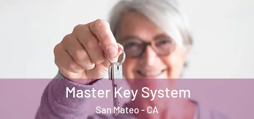  Master Key System San Mateo - CA