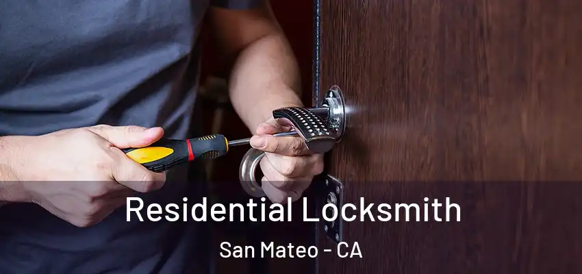 Residential Locksmith San Mateo - CA