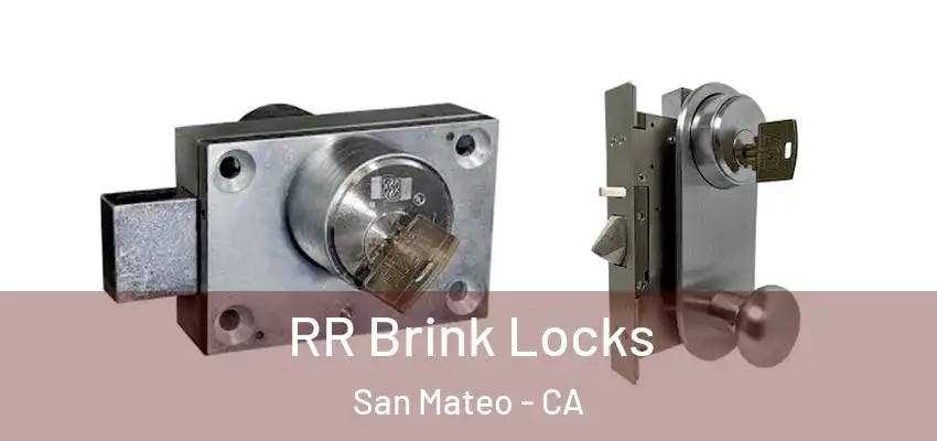 RR Brink Locks San Mateo - CA